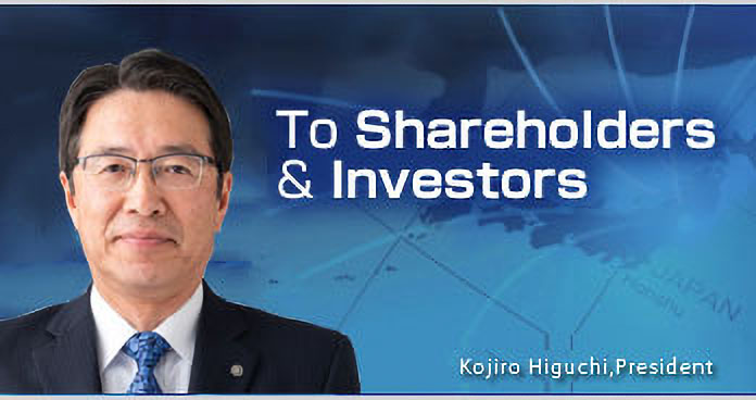 To Shareholders and Investors | Makoto Kaiwa, President